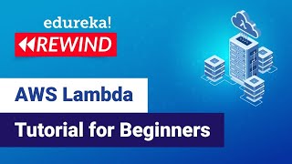 AWS Lambda tutorial for Beginners | Lambda Function in AWS | AWS Training | Edureka | AWS Rewind- 5
