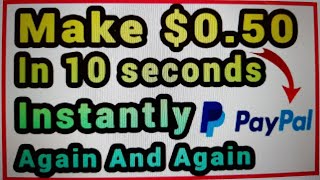 Make $0.50 In 10 Seconds! Best Earning App Earn PayPal Money! FREE MONEY! Work From Home!