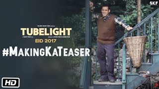 Tubelight Ki Making Ka Teaser | Salman Khan | Kabir Khan