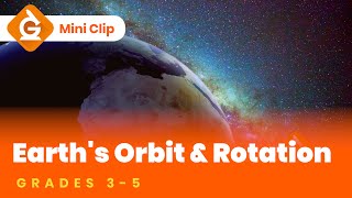 Earth's Orbit \u0026 Rotation Video Lesson for Kids | Science Lesson for Grades 3-5 | Mini-Clip