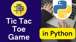 Create Tic Tac Toe Game in Python | Python project for beginners