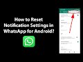 How to Reset Notification Settings in WhatsApp for Android?