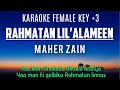 Rahmatan Lil' Alameen - Maher Zain (Karaoke Female Key +3) Nada Wanita