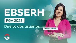 Concurso EBSERH FGV 2025 | Direito dos usuários