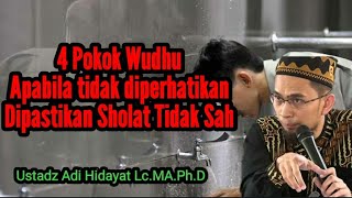 Perhatikan Tata Cara Wudhu yang benar ||| Ustadz Adi Hidayat Lc.MA.Ph.d