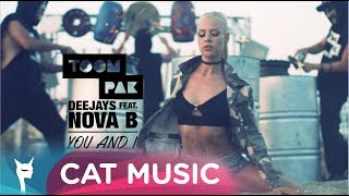 Toompak Deejays feat. Nova B - You and I (Official Video)