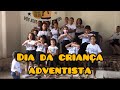 Dia da criança adventista ( música final) 21/05/2022