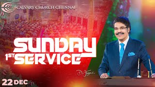 Sunday Service - 1 #live | 22nd Dec 2024 | Dr Jayapaul | Calvary Church Chennai