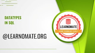 Datatypes in SQL | Learnomate Technologies