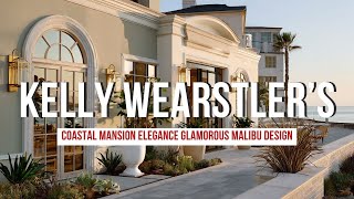 Coastal Mansion Elegance Inspired by Kelly Wearstler’s Glamorous Malibu Design