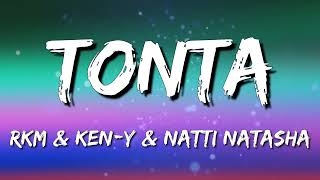 Rkm & Ken-Y ❌ Natti Natasha – Tonta (Letra\Lyrics)