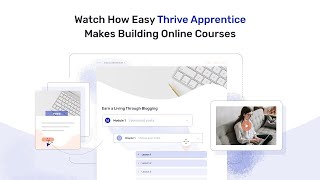 How To Build Your First Online Course with Thrive Apprentice — in Minutes!