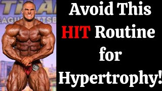 Avoid This HIT Routine for Hypertrophy! (But it May Be the BEST for Strength!)