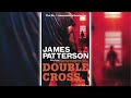 double cross by james patterson alex cross 13 🎧📖 mystery thriller u0026 suspense audiobook