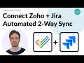 How to Connect Zoho to Jira with Automated 2-Way Sync