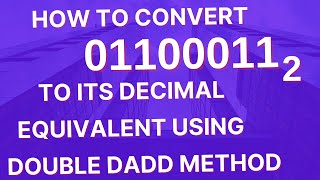 How to convert any binary code to decimal code using Double Dadd method