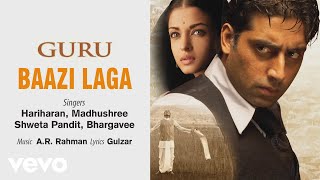 A.R. Rahman - Baazi Laga Best Audio Song|Guru Aishwarya Rai|Abhishek Bachchan|Madhushree