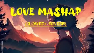 #love mashap 🌍/Sade Lofi song 🎧-(slowed+reverbed) use 🎧 for  better experience♥️Hindi lofi vibes