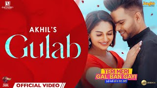 AKHIL: Gulab | Teri Meri Gal Ban Gayi | Rubina | Priti Sapru | Jatinder Shah | Latest Punjabi Songs