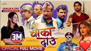 Chauka Dau || New Nepali Movie || Santosh Panta, Barsha Raut, Wilson Bikram, Taiyab, Rabindra ||