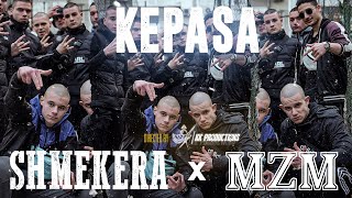 SHMEKERA x MZM - KEPASA