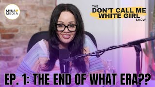 The End of What Era?? | EP. 1 | The DCMWG Show