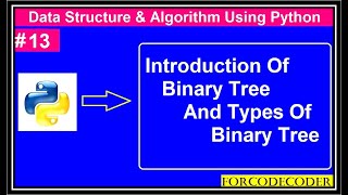 Introduction Of Binary Tree In Hindi | Data Structures and Algorithm Using Python #13