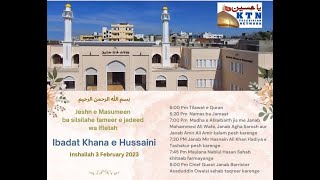 KTN LIVE JASHNE MASUMEEN BASILSILA E TAMEER E JADEED WO IFTETAH IBADAT KHANA E HUSSAINI 3 FEB 2023