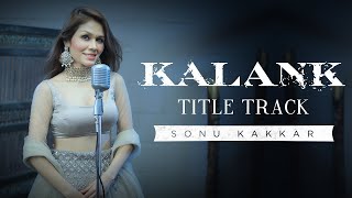 #Kalank New #Sonu Kakkar WhatsApp Status Video  New Female Song Status