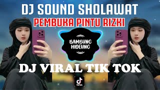 DJ SHOLAWAT | SHOLAWAT PEMBUKA REJEKI | DJ VIRAL TIKTOK | FULL BASS