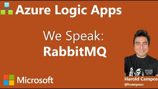 33 - Integrating Azure Logic Apps Workflows with RabbitMQ