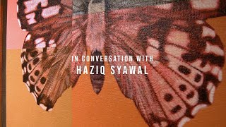 In Conversation with Haziq Syawal | Frame-in-Frame  |  G13 Gallery