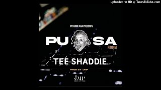 TEE SHADDIE - PUSA (Pusa Rdm Pro By Jeeperz Legendary Muziq X Passion Java Records)