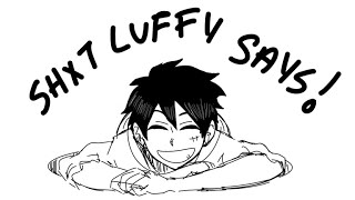 SH*T LUFFY SAYS PT:02 - ONEPIECE ANIMATIC