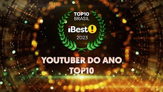 TOP10 YOUTUBER DO ANO - Prêmio iBest 2023