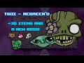 The Green Hush! - The Greening of Isaac: Regreen'd Update (+30 Items) | Tboi Repentance