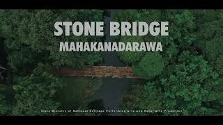 Archaeological Tour 12 - Stone Bridge - Mahakanadara