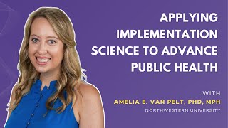 Applying Implementation Science to Advance Public Health