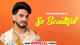 So Beautiful | Kulwinder Billa | Mxrci | Latest Punjabi Song 2024 | New Punjabi
