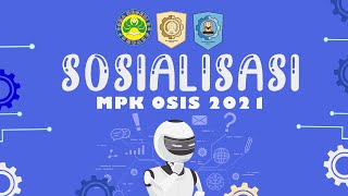 Sosialisasi MPK OSIS 2021