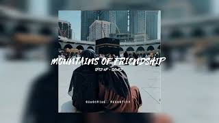 Mountains of friendship ( sped up +Slowed ) Al Muqit | vocals only | Arabic Nasheed without music