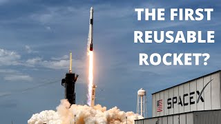 Is SpaceX The First Reusable Rocket?