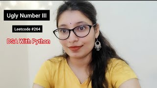 Ugly Number II | LeetCode #264 | Dynamic Programming Approach | Python Solution Explained
