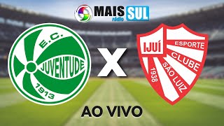 JUVENTUDE X SÃO LUIZ - Campeonato Gaúcho - AO VIVO - 24/01/2023
