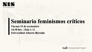 Seminario feminismos críticos. Núcleo de Intervención Social. Trabajo Social UAH