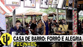 Jeito Nordestino e Muito Forró e muita Alegria na CASA DE BARRO - Última Parte 🌵