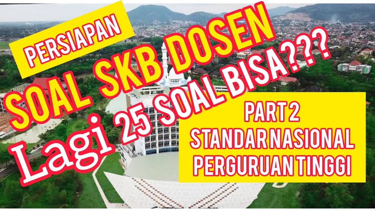 SOAL SKB DOSEN KEMENDIKBUD: Part 2: Persiapan Tentang Standar Nasional ...