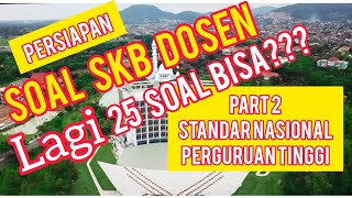 SOAL SKB DOSEN KEMENDIKBUD: Part 2: Persiapan tentang Standar Nasional Perguruan Tinggi