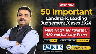 50 Most Important Landmark, Leading Judgment/Cases 2024 - JKILS Jaipur