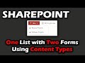 Creating 2 Forms with 1 List in SharePoint using Content Types